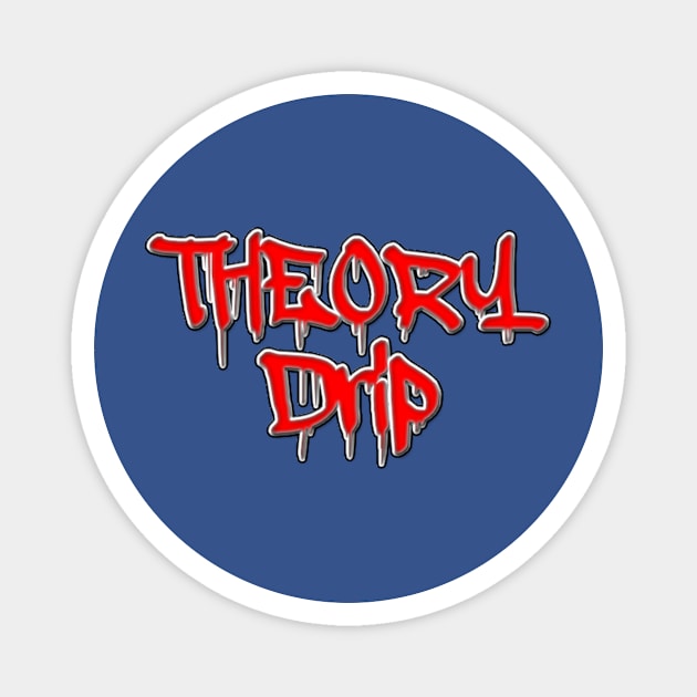 Theory Drip Magnet by Timothy Theory